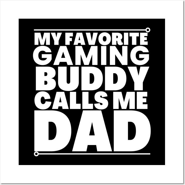 My gaming buddy calls me dad! Wall Art by mksjr